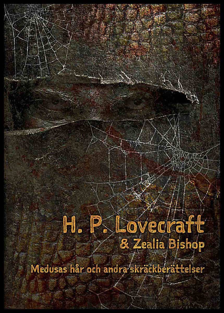 H. P. Lovecraft : Medusas hår och andra skräckberättelser