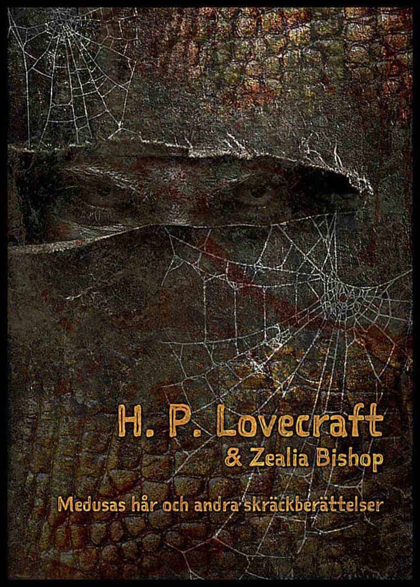 H. P. Lovecraft : Medusas hår och andra skräckberättelser