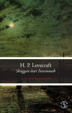 H. P. Lovecraft : Skuggan över Innsmouth