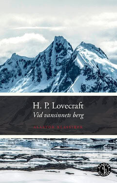 H. P. Lovecraft : Vid vansinnets berg