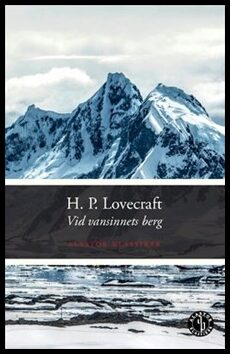 H. P. Lovecraft : Vid vansinnets berg