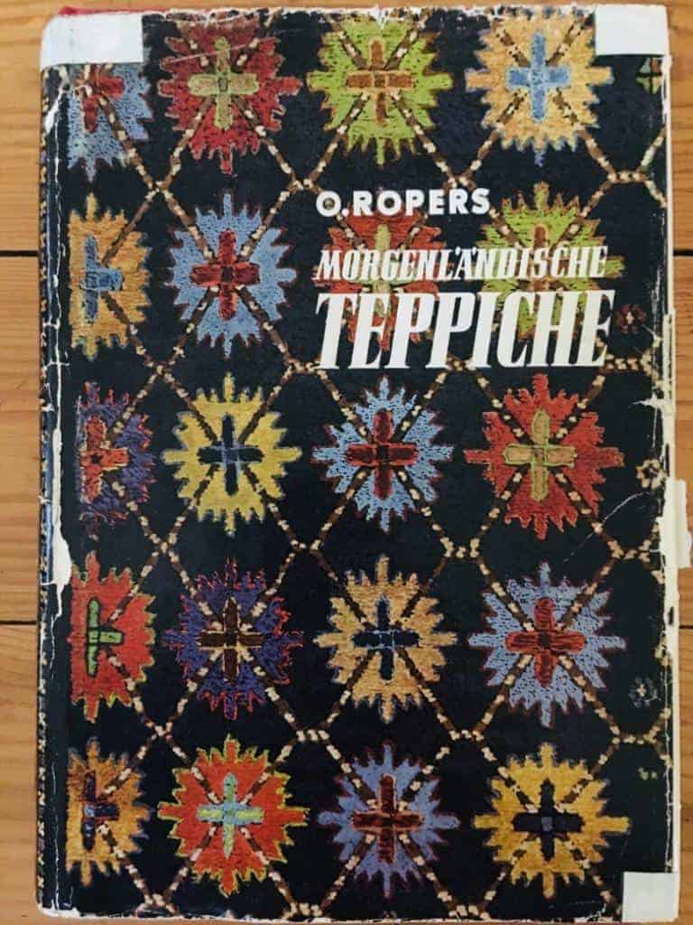 H. Ropers : Morgenländische Teppiche Ein Handbuch für Sammler und Liebhaber