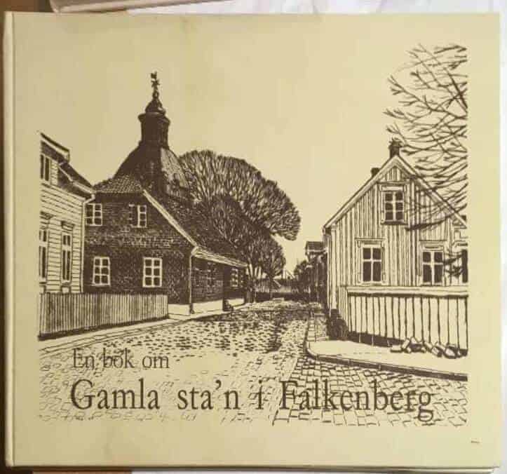 H Sanberg ; S Simmingskiöld : Gamla stan i Falkenberg