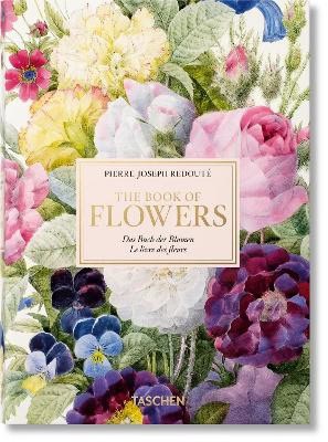 H. Walter Lack : Redoute. The Book of Flowers. 45th Ed.
