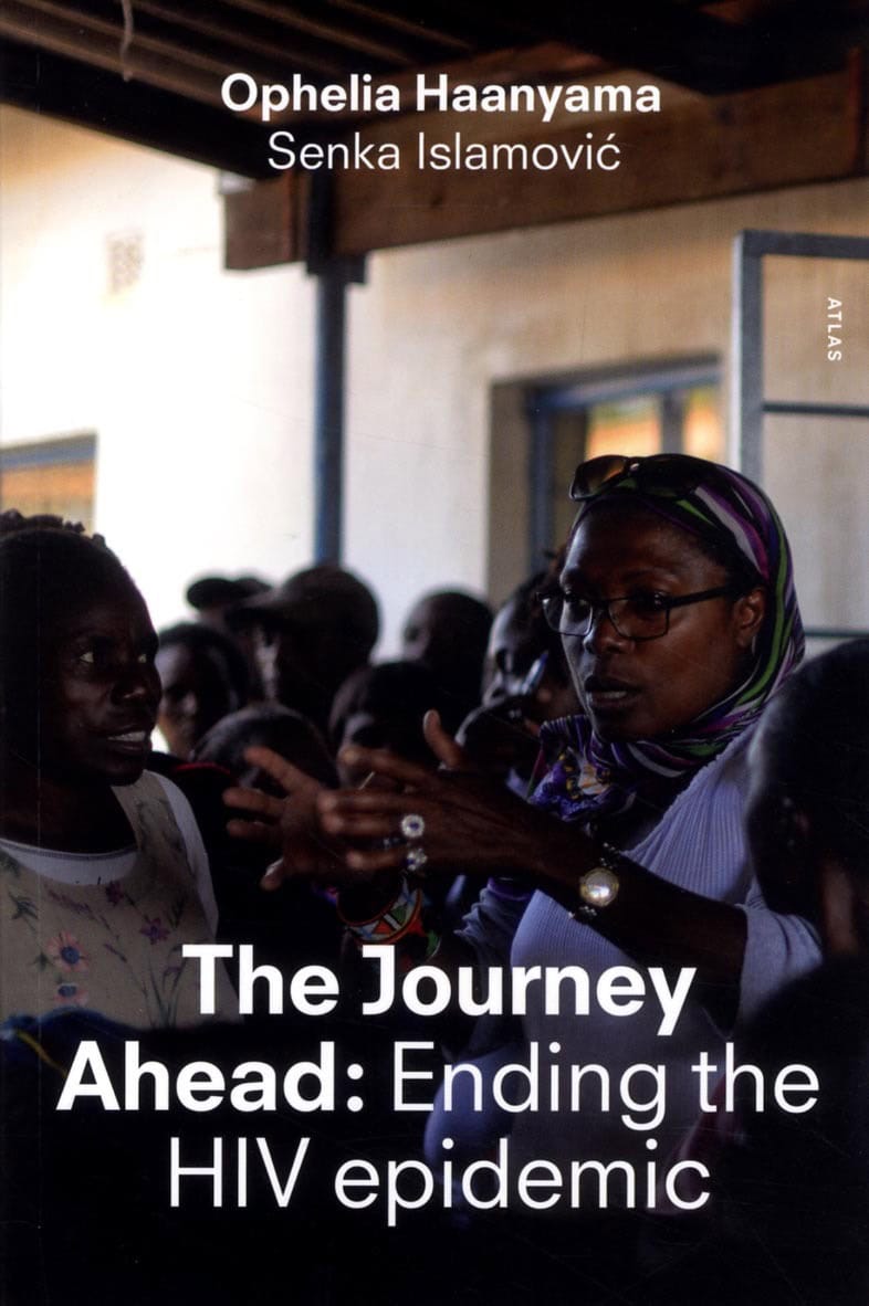 Haanyama, Ophelia ; Islamovic, Senka : The journey ahead : ending the HIV epidemic