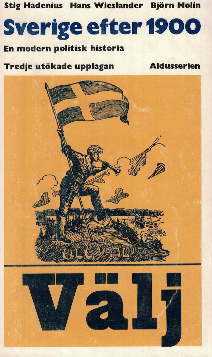 Hadenius, Stig, Wieslander, Hans ; Molin, Björn : Sverige efter 1900
