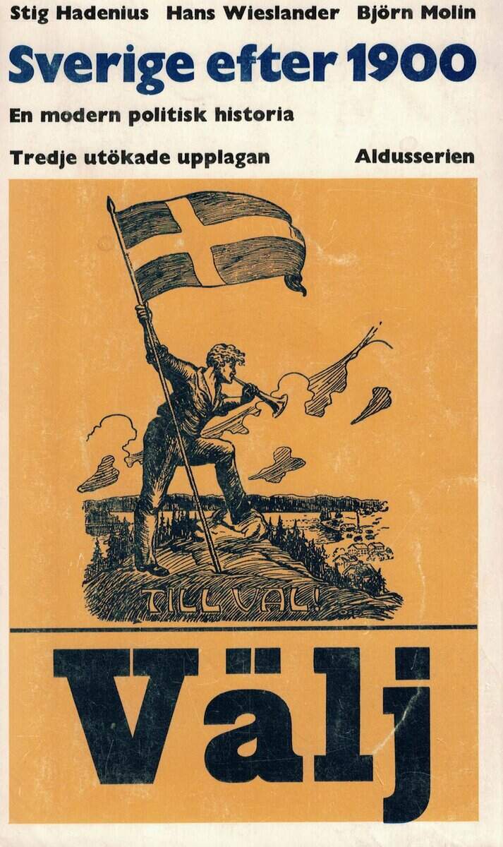 Hadenius, Stig, Wieslander, Hans ; Molin, Björn : Sverige efter 1900