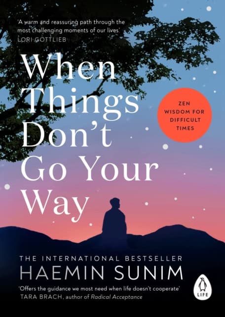 Haemin Sunim : When Things Don't Go Your Way