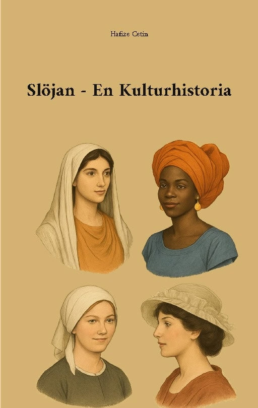 Hafize Cetin : Slöjan : en kulturhistoria