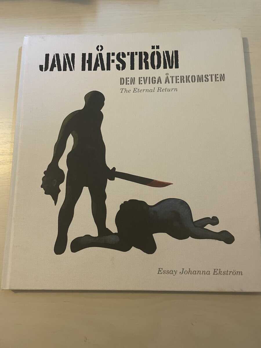 Håfström, Jan, Ekström, Johanna : Den eviga återkomsten = The eternal return