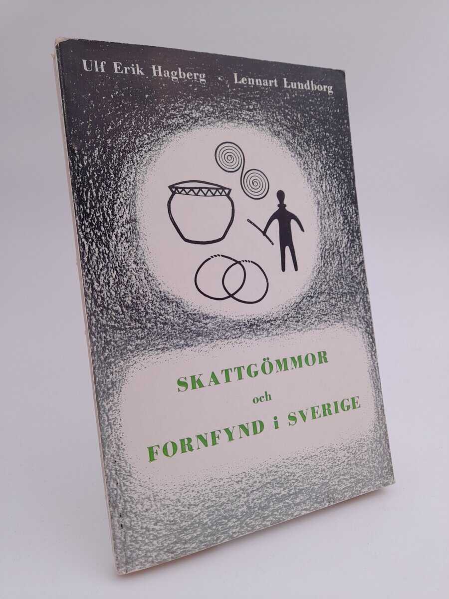 Hagberg, Ulf Erik ; Lundborg, Lennart : Skattgömmor och fornfynd i Sverige