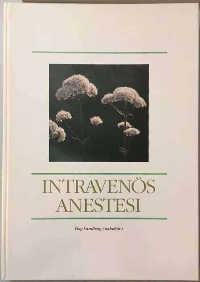 Hägerdal, Magnus ; Lundberg, Dag ; ICI-Pharma AB : Intravenös anestesi