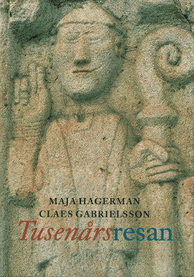 Hagerman, Maja ; Gabrielsson, Claes : Tusenårsresan