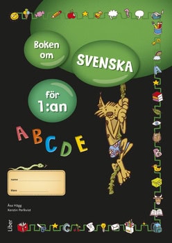 Hägg, Åsa ; Perlkvist, Kerstin : Boken om svenska för 1:an