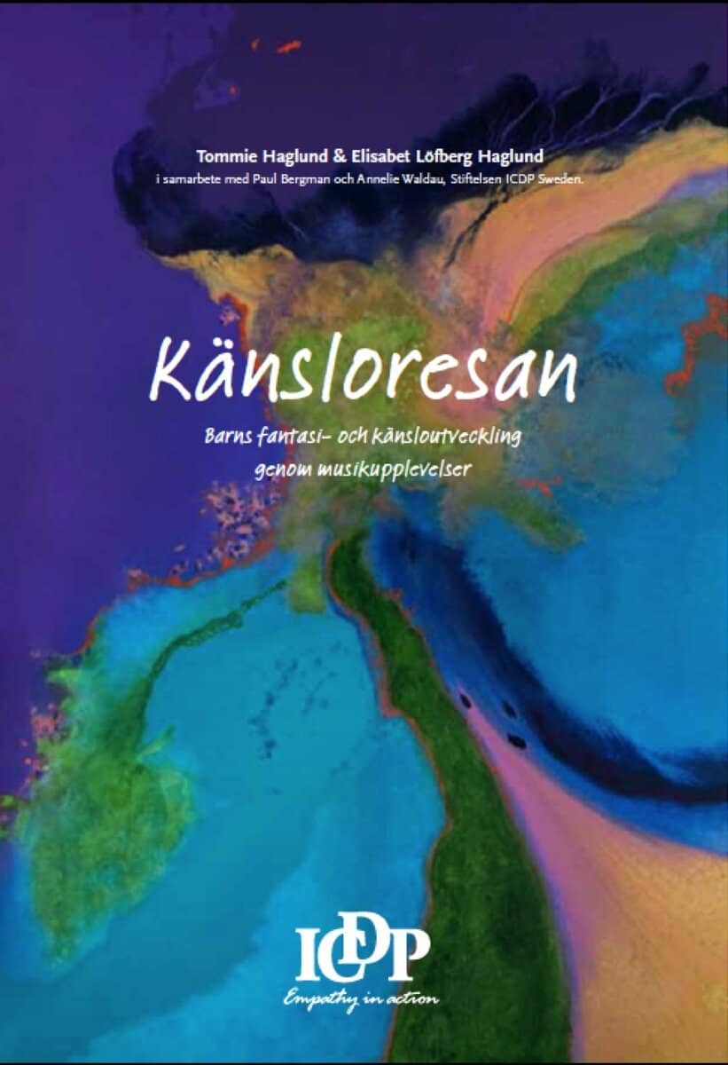 Haglund, Tommie ; Haglund Löfberg, Elisabet : Känsloresan : barns fantasi- och känsloutveckling genom musikupplevelser