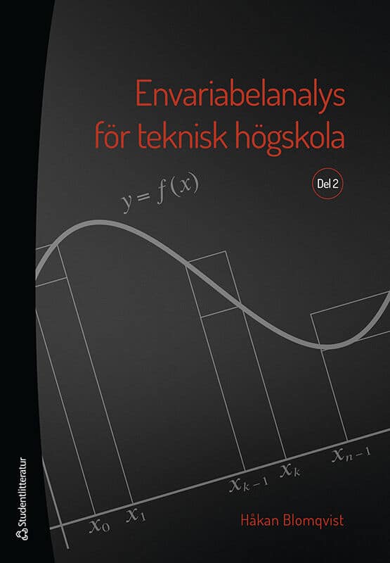 Håkan Blomqvist : Envariabelanalys för teknisk högskola. Del 2