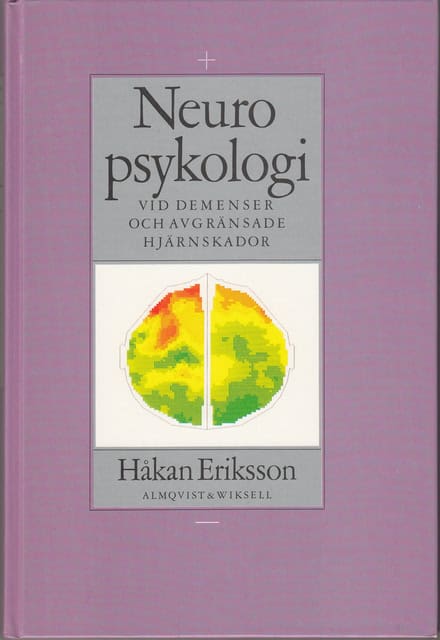 Håkan Eriksson : Neuropsykologi vid demenser och avgränsade hjärnskador