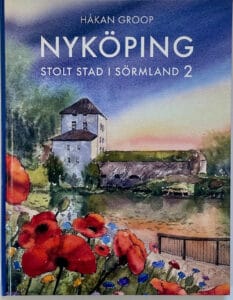 Håkan Groop : Nyköping stolt stad i Sörmland 2