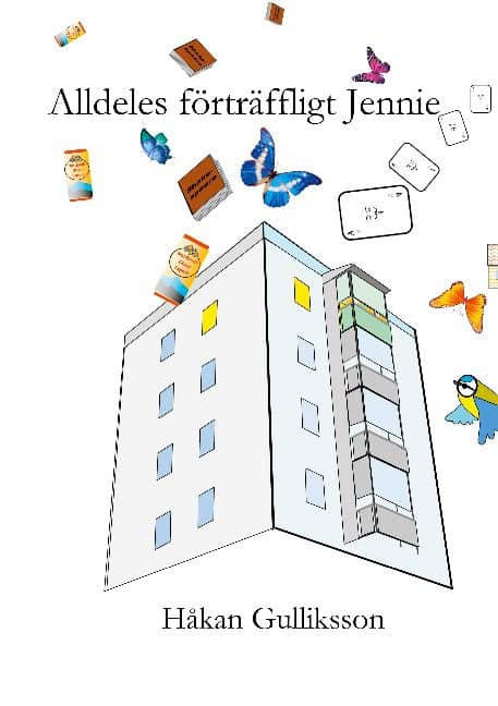 Håkan Gulliksson : Alldeles förträffligt Jennie