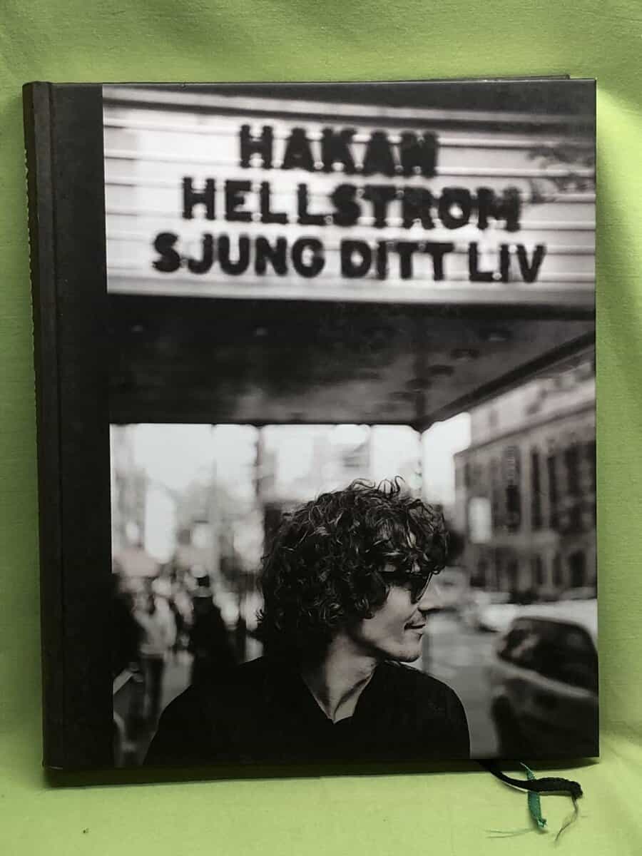 Håkan Hellström : Sjung ditt liv