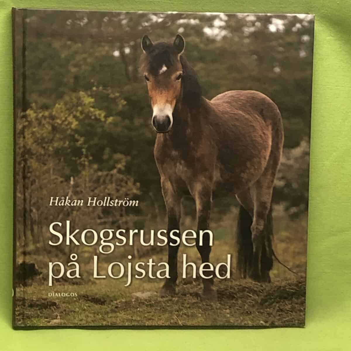 Håkan Hollström : Skogsrussen på Lojsta hed