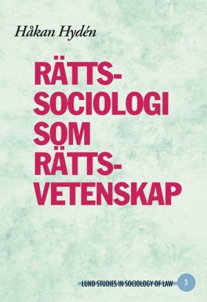 Håkan Hydén : Rättssociologi som rättsvetenskap