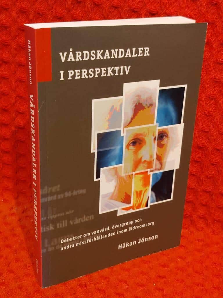 Håkan Jönson : Vårdskandaler i perspektiv