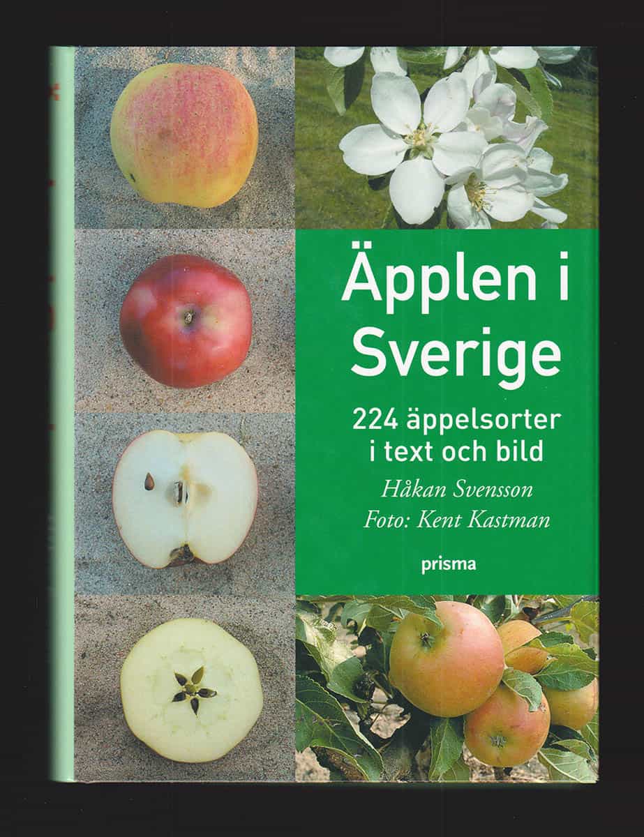 Svensson, Håkan ; Kastman, Kent : Äpplen i Sverige. 224 äppelsorter i text och bild