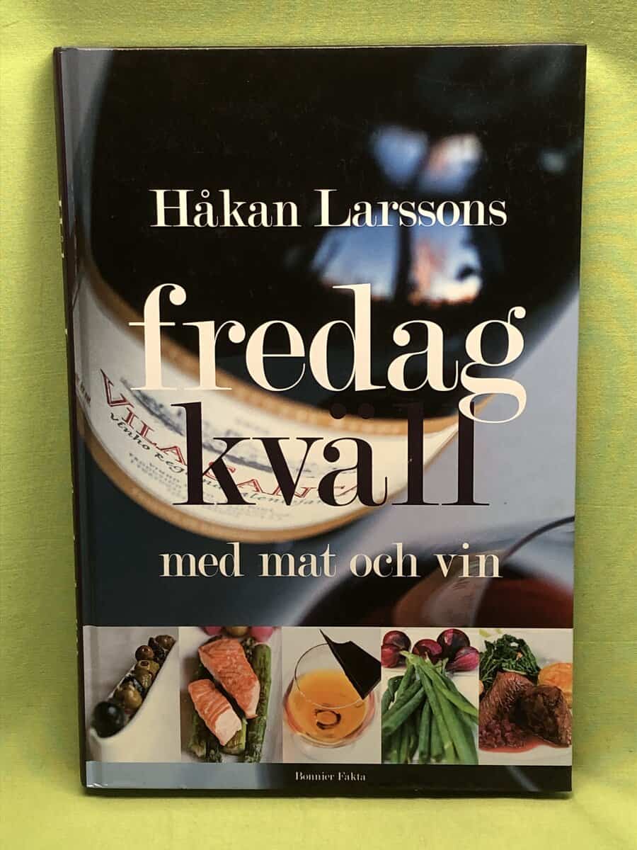 Håkan Larsson : Håkan Larssons fredagkväll med mat och vin