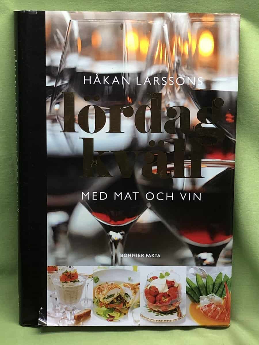 Håkan Larsson : Håkan Larssons lördagkväll med mat och vin