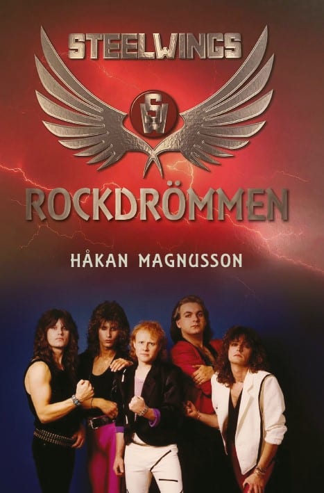Håkan Magnusson : Steelwings - Rockdrömmen