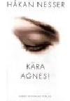 Håkan Nesser : Kära Agnes!