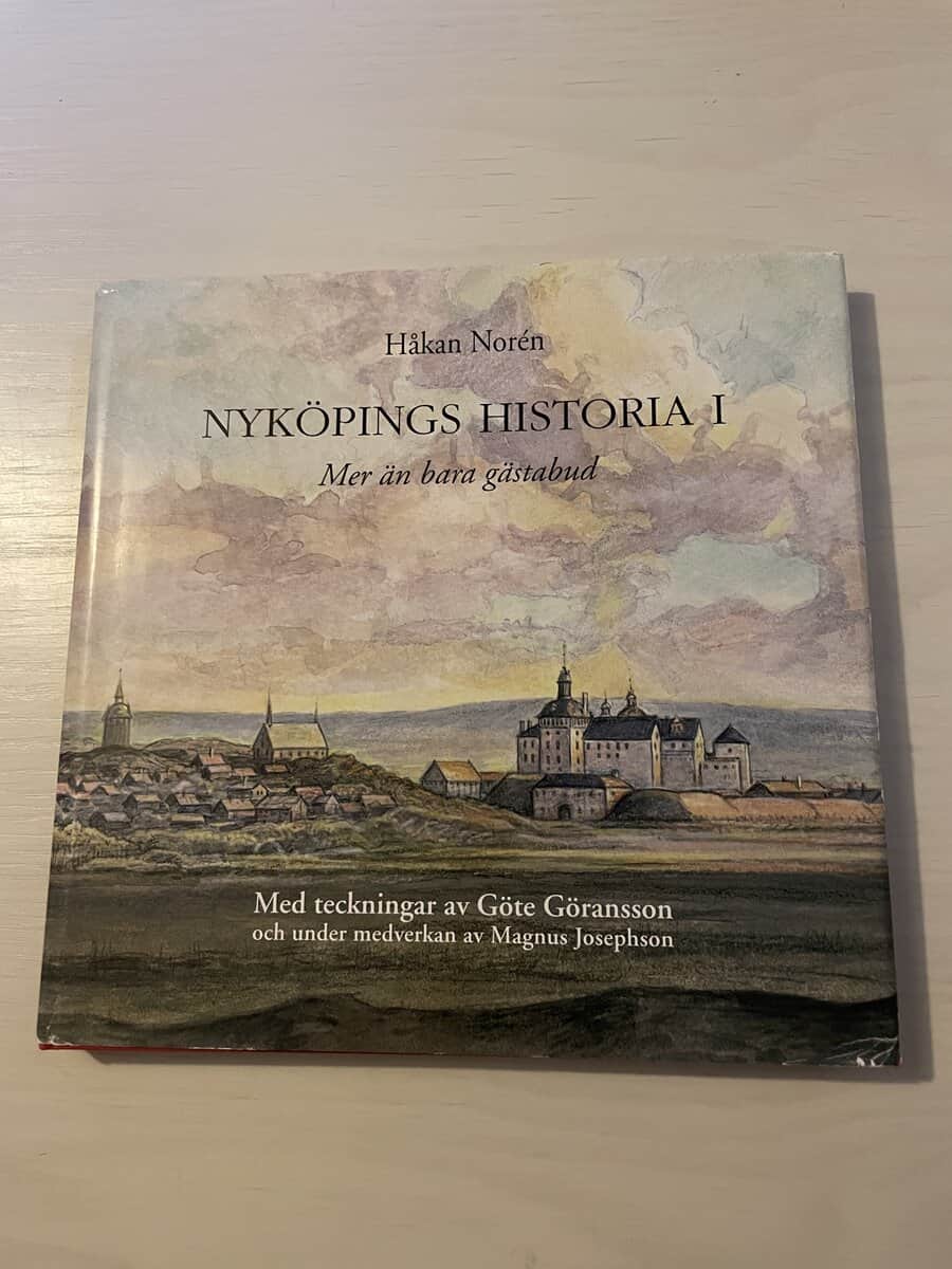 Håkan Norén : Nyköpings historia I (1) - Mer än bara gästabud