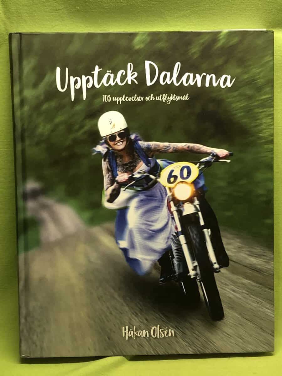 Håkan Olsén : Upptäck Dalarna