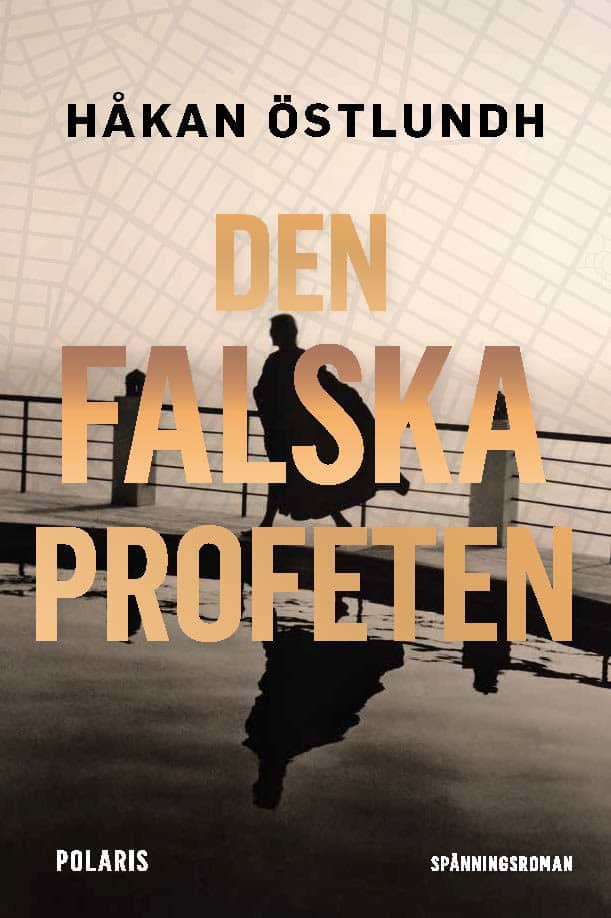 Håkan Östlundh : Den falska profeten