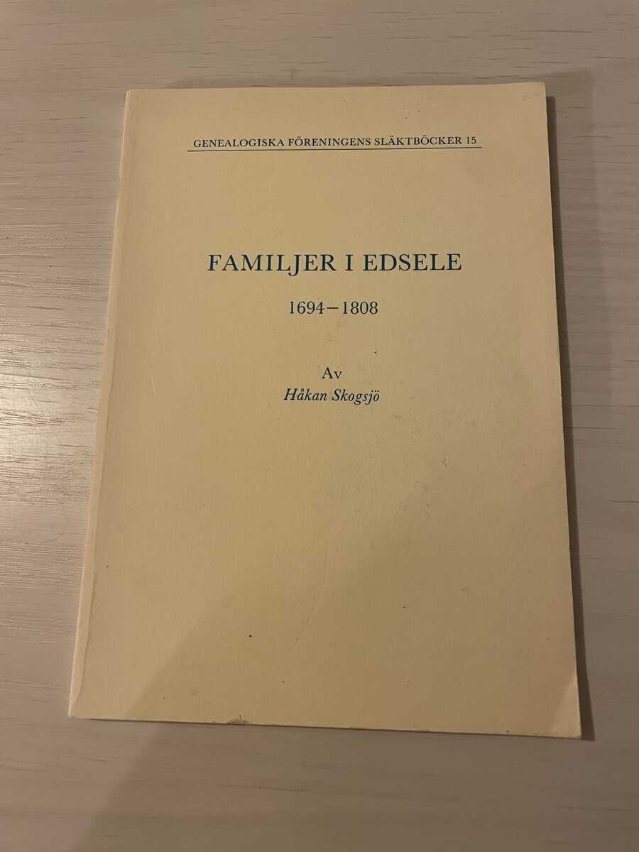 Håkan Skogsjö : Familjer i Edsele 1694-1808