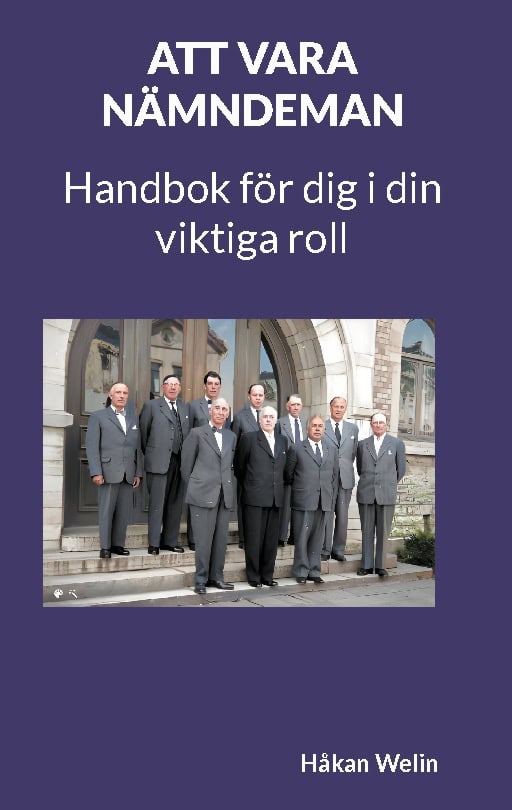 Håkan Welin : Att vara nämndeman : handbok för dig i din viktiga roll