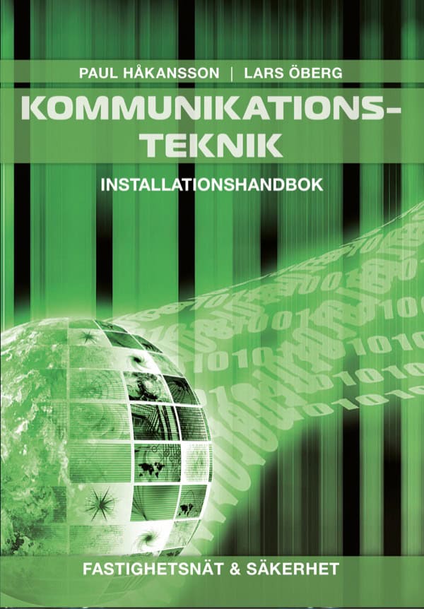 Håkansson, Paul ; Öberg, Lars : Kommunikationsteknik Fastighetsnät & Säkerhet, Installationshandbok