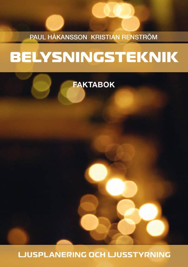 Håkansson, Paul ; Renström, Kristian : Belysningsteknik