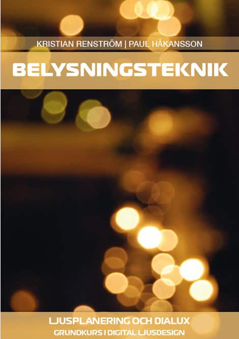 Håkansson, Paul ; Renström, Kristian : Belysningsteknik