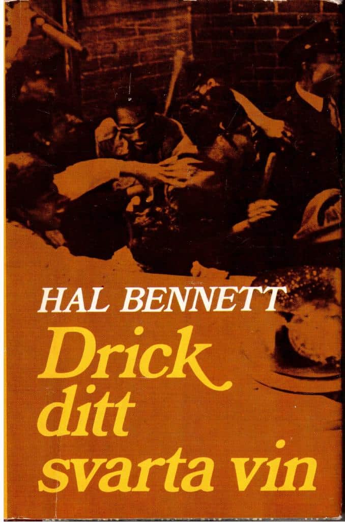 Hal Bennett : Drick ditt svarta vin