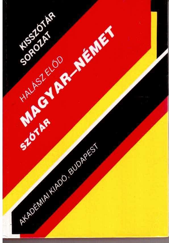 Halász Elöd : Magyar-Német Szótár (Ungarisch-Deutsches Wörterbuch)