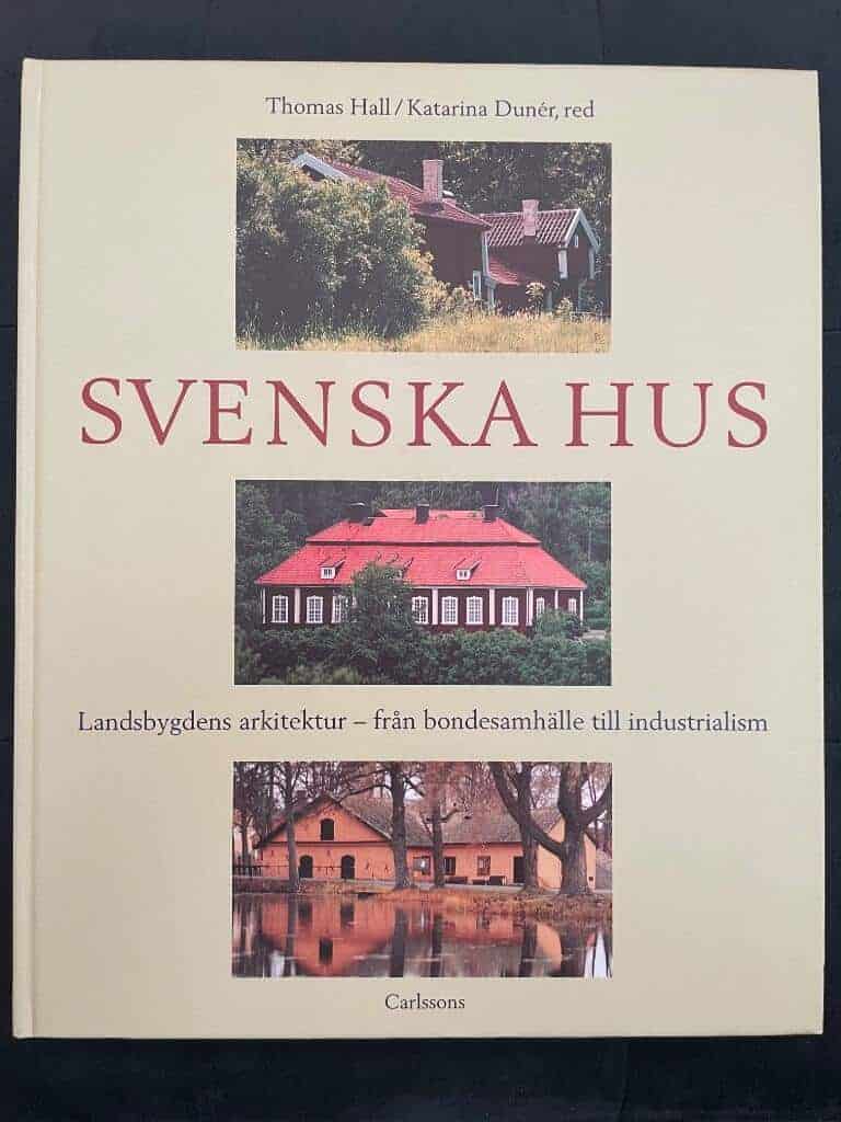 Hall, Thomas ; Dunér, Katarina ; Källström, Gunnar ; Riksantikvarieämbetet : Svenska hus