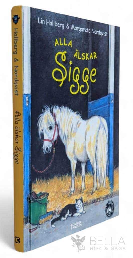 Hallberg, Lin ; Margareta Nordqvist : Alla älskar Sigge - Sigge - Bok 1