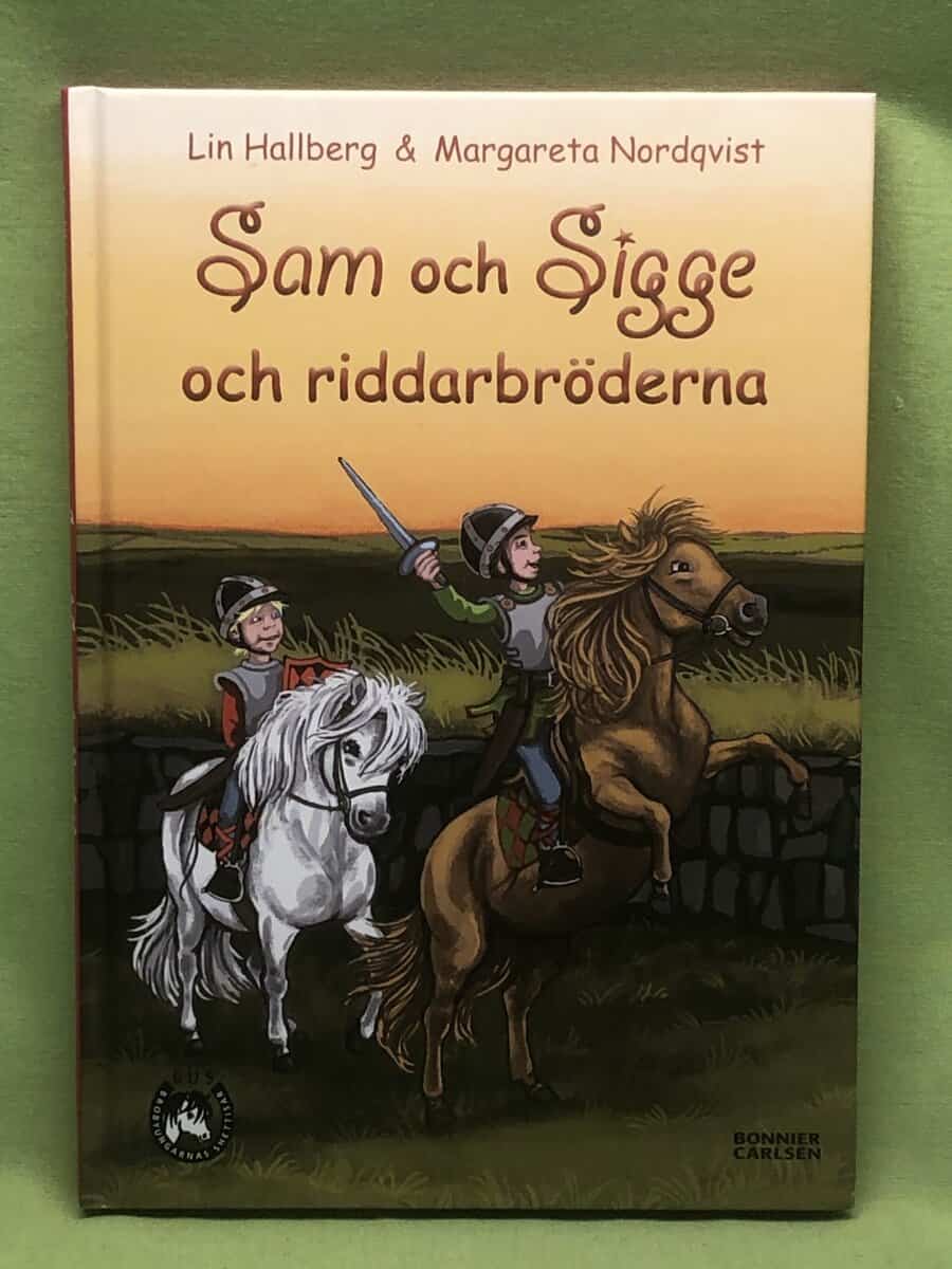 Hallberg, Lin ; Nordqvist, Margareta : Sam och Sigge och riddarbröderna