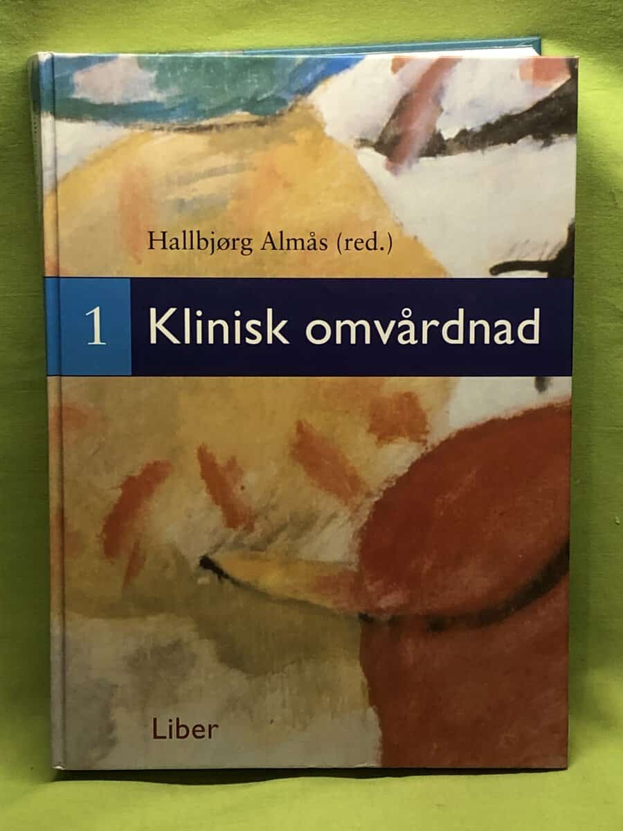 Hallbjörg Akmås : Klinisk omvårdnad 1