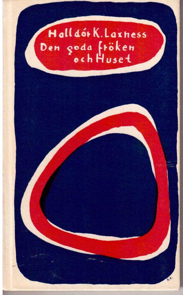 Halldór K. Laxness : Den goda fröken och Huset