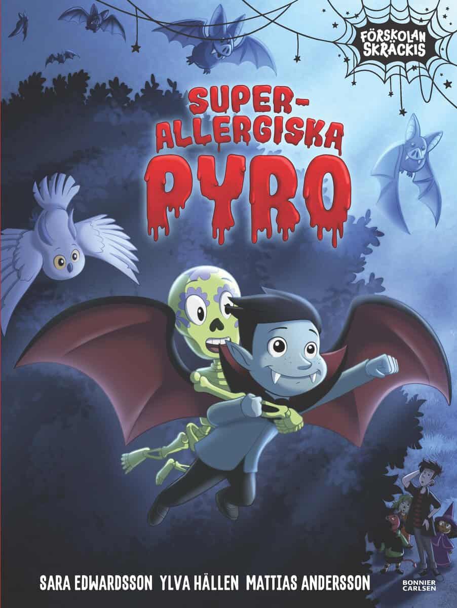 Hällen, Ylva ; Edwardsson, Sara : Superallergiska Pyro