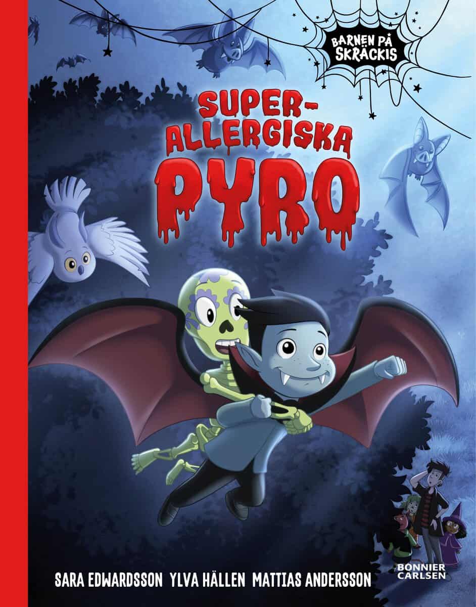 Hällen, Ylva ; Edwardsson, Sara : Superallergiska Pyro