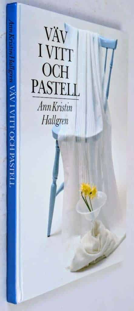 Hallgren, Ann-Kristin ; Lind, Rolf : Väv i vitt och pastell